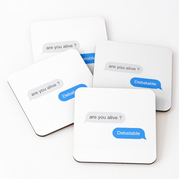 Item preview, Are you alive? Debatable - text message meme  designed and sold by MarieBlly.