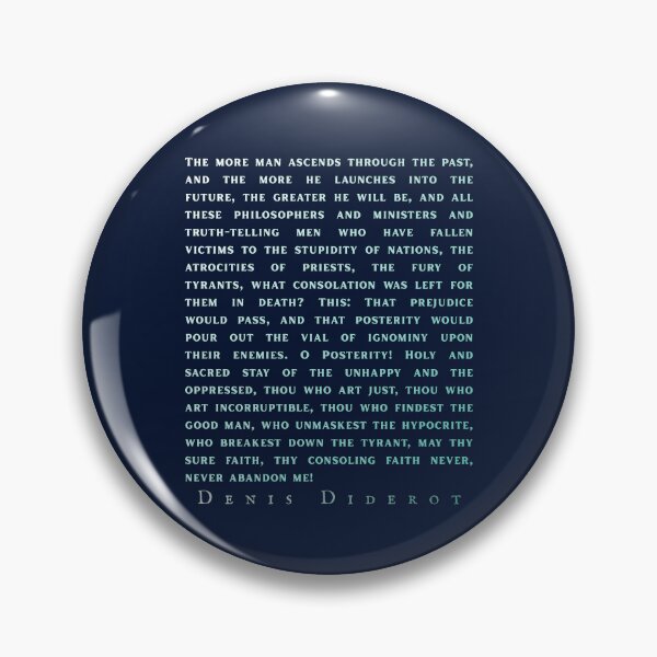 Item preview, Denis Diderot: The more man ascends through the past, and the more he launches into the future, the greater he will be,  designed and sold by artbleed.