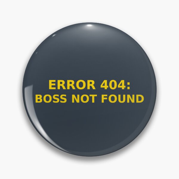 Item preview, Error 404 Boss Not Found Funny Entrepreneur Self Employed designed and sold by HustleHardCo.