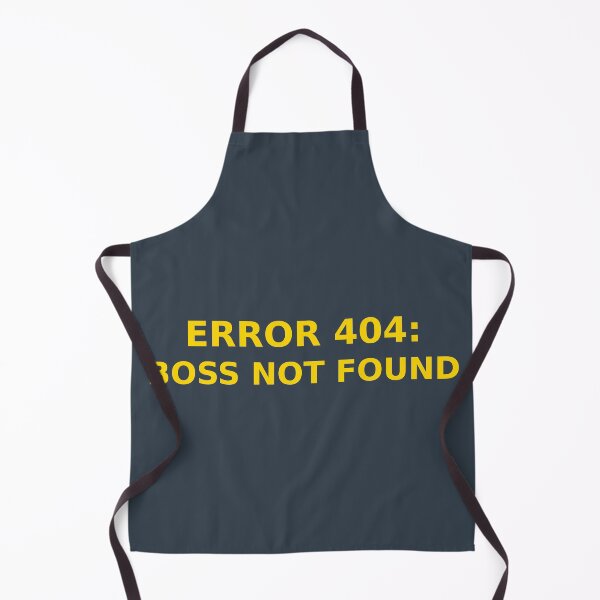 Item preview, Error 404 Boss Not Found Funny Entrepreneur Self Employed designed and sold by HustleHardCo.