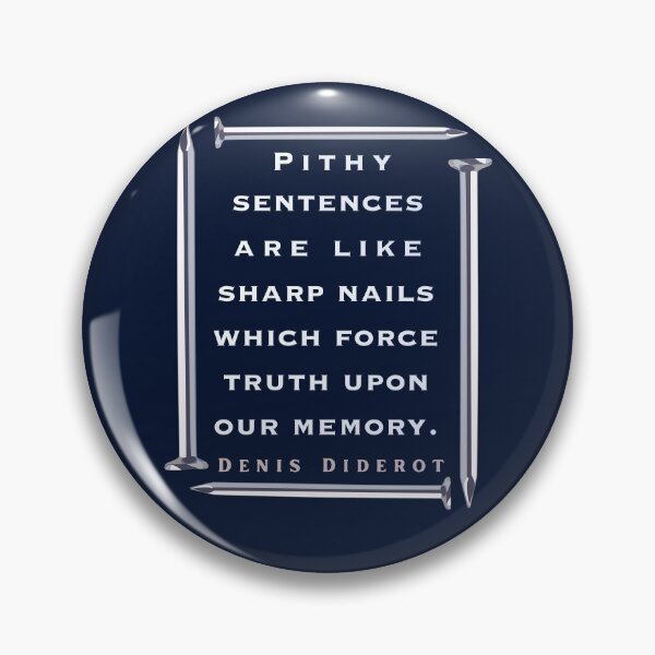 Item preview, Denis Diderot: Pithy sentences are like sharp nails which force truth upon our memory. designed and sold by artbleed.