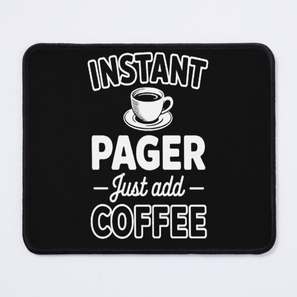 Item preview, Instant PAGER - just add coffee designed and sold by StuffNestie.
