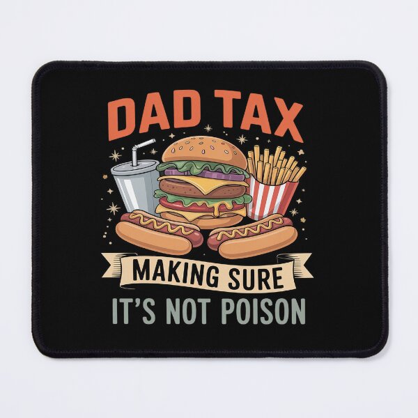 Item preview, Dad Tax Making Sure It's Not Poison Father's Day designed and sold by DianaStantzo.