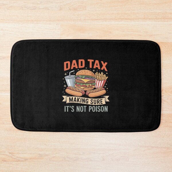 Item preview, Dad Tax Making Sure It's Not Poison Father's Day designed and sold by DianaStantzo.