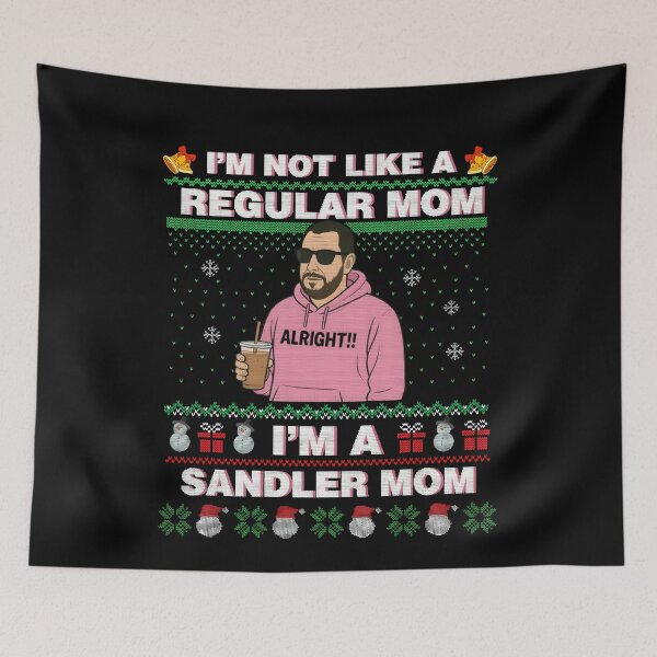 Item preview, I'm Not Like A Regular Mom I'm A Sandler Mom  designed and sold by SKULLS4INT.