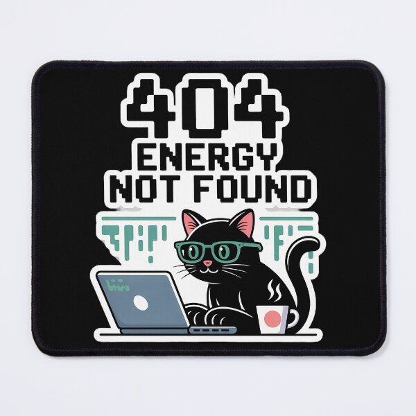 Item preview, 404 Energy Not Found - Funny Coding Cat Programmer Humor designed and sold by MoodDose.