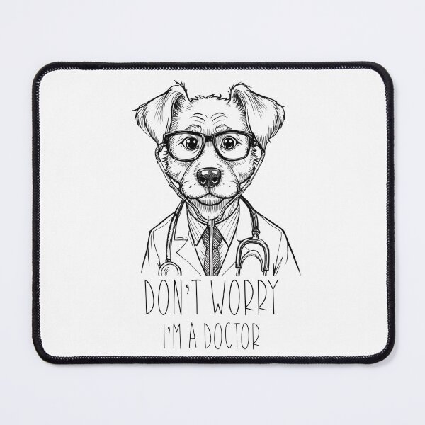 Item preview, Don't worry I'm a doctor - Dog doctor designed and sold by Luisshopp.