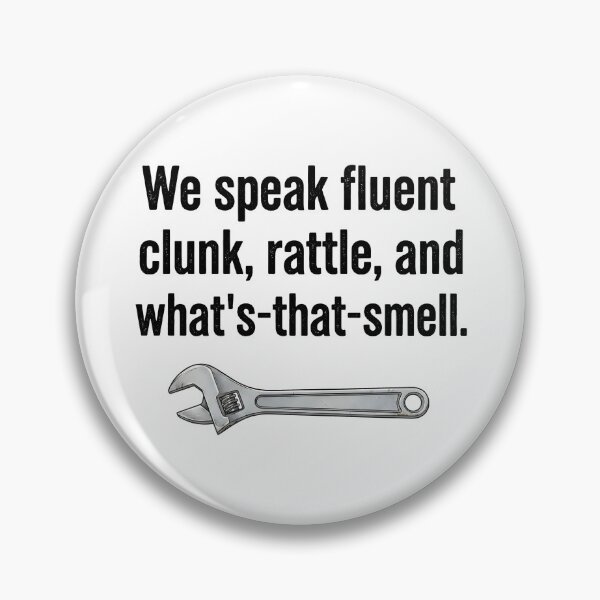 Item preview, We Speak Fluent Clunk Rattle And What's That Smell designed and sold by CreepyCornerArt.