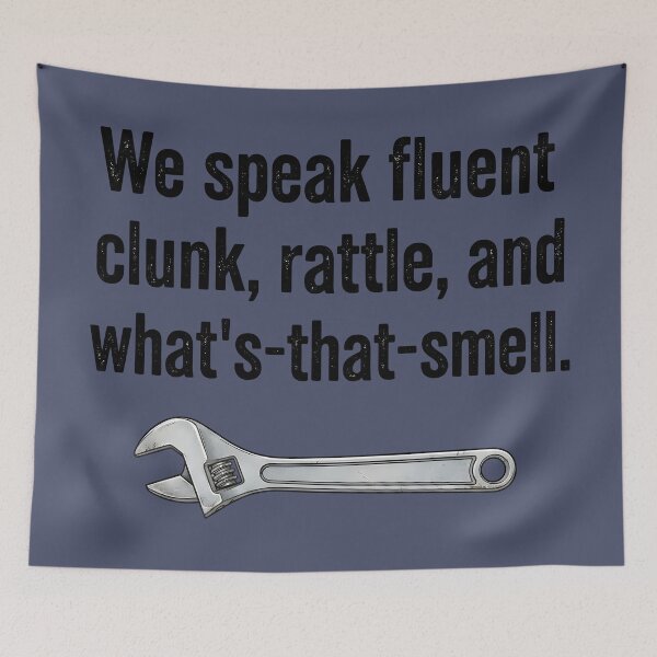 Item preview, We Speak Fluent Clunk Rattle And What's That Smell designed and sold by CreepyCornerArt.