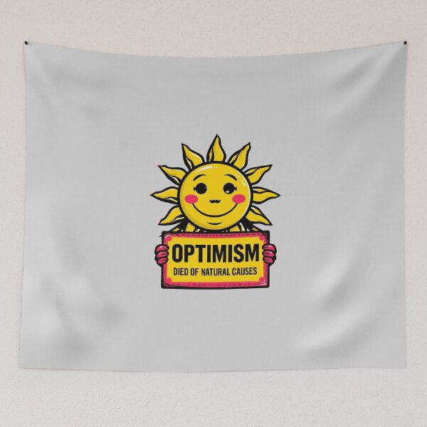 Item preview, Optimism Died of Natural Causes Sun - Comic Sarcasm Quote designed and sold by ConfuseLab Alt.