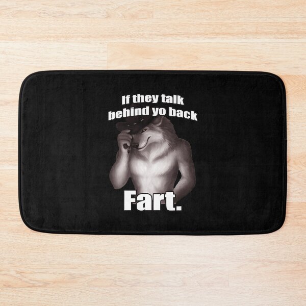 Item preview, If They Talk Behind Yo Back Fart Sitting Wolf Literally Me, Funny Wolf Meme designed and sold by johnfitz-tee.