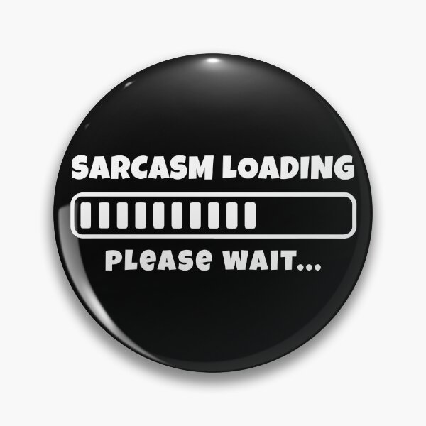 Item preview, Sarcasm Loading… Please Wait – Funny White Design designed and sold by EmeraldeaArt.
