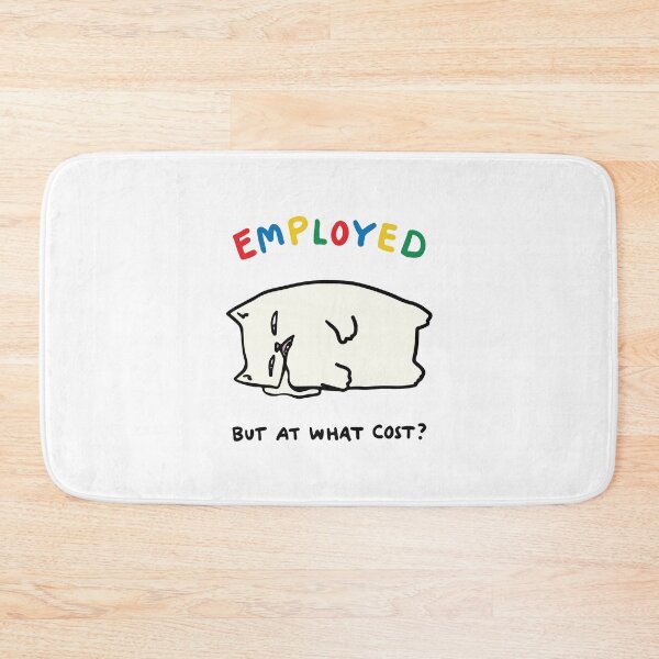 Item preview, Employed but at what cost ? designed and sold by BrownHorse90s.
