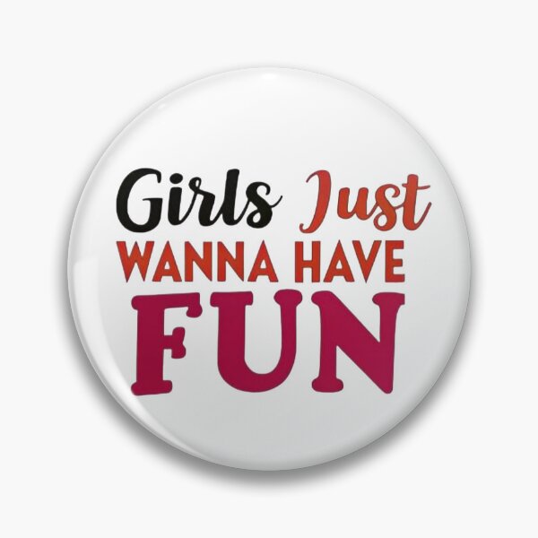 Item preview, Girls Just Wanna Have Fun Retro. Aesthetic/Vibe Focus: designed and sold by ZyVoAli.