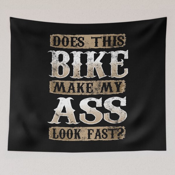 Item preview, Does This Bike Make My Ass Look Fast? designed and sold by anziehend.