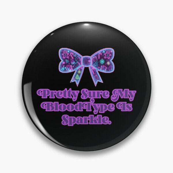 Item preview, Pretty Sure My Blood Type Is Sparkle. designed and sold by Jason123za.