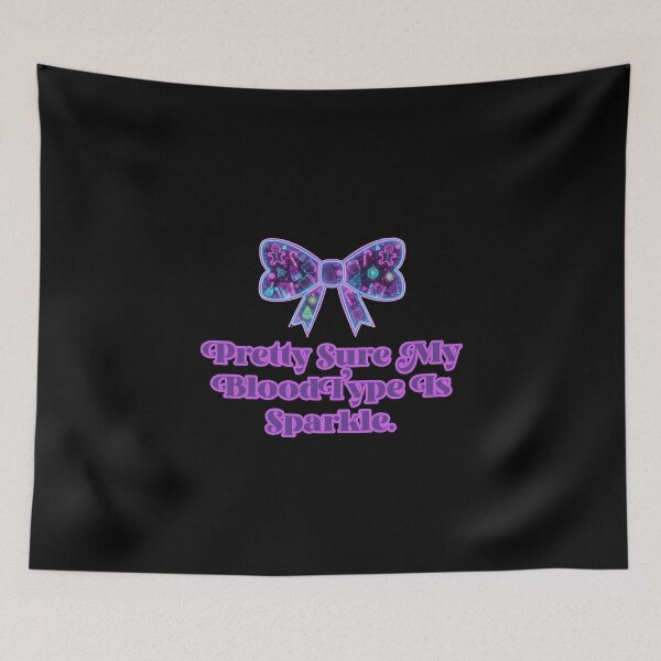 Item preview, Pretty Sure My Blood Type Is Sparkle. designed and sold by Jason123za.