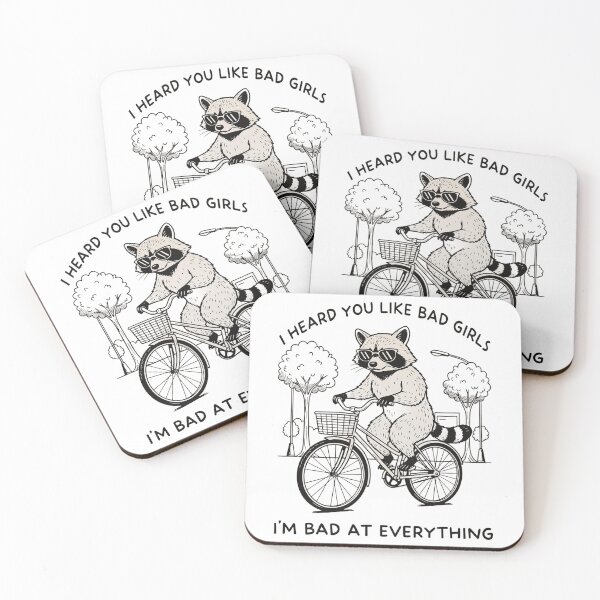 Item preview, Funny Sarcastic Raccoon: "I Heard You Like Bad Girls, I'm Bad At Everything" designed and sold by JossDesign15.