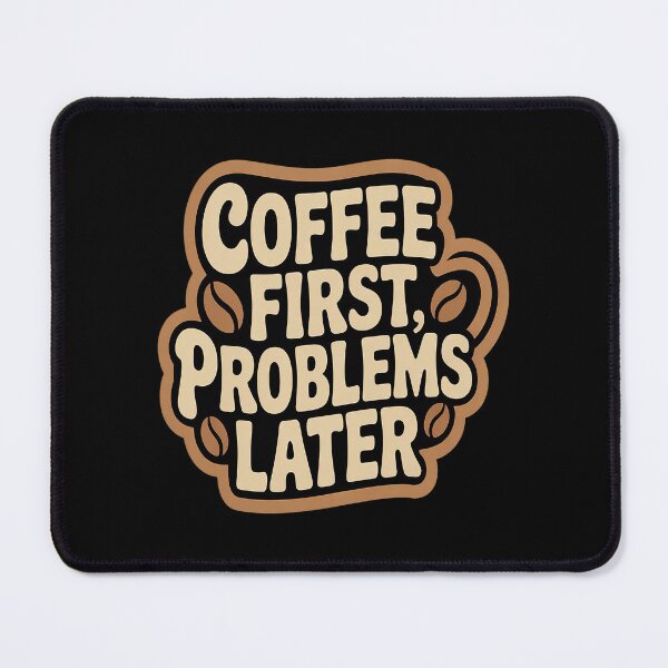 Item preview, Coffee First Problems Later Caffeine Quote designed and sold by TeamLequid.