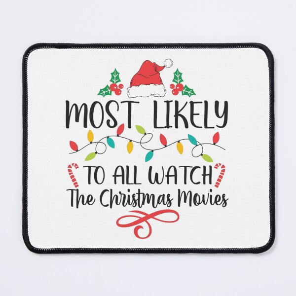 Item preview, Most Likely to Watch Christmas Movies – Funny Holiday Quote Design designed and sold by MAZDZINE.