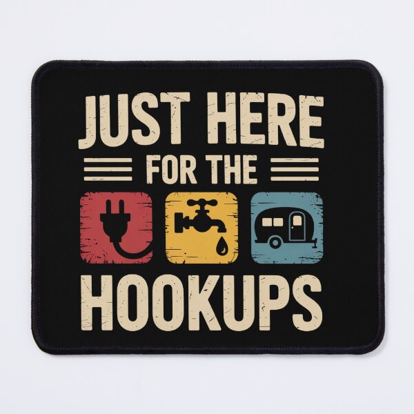 Item preview, I'M Just Here For The Hookups Camping designed and sold by MeowtivationP.