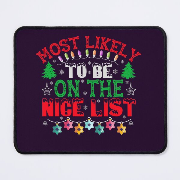 Item preview, Most Likely to Be on the Nice List – Funny Santa Quote Design designed and sold by MAZDZINE.