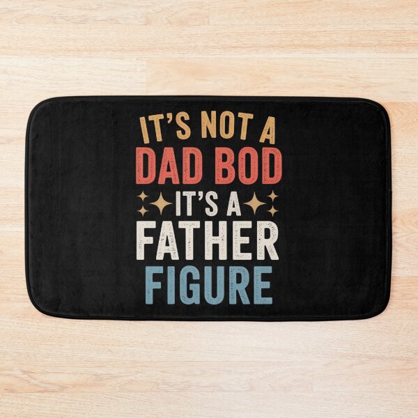 Item preview, It'S Not A Dad Bod Its A Father Figure Fathers Day designed and sold by MeowtivationP.