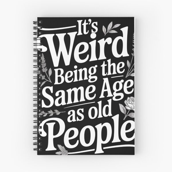 Item preview, It'S Weird Being The Same Age As Old People Fathers Day designed and sold by MeowtivationP.