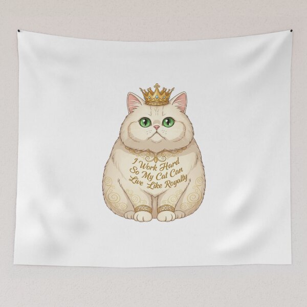 Item preview, I work hard so my cat can live like Royalty designed and sold by JLMWorks.