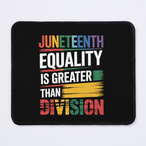 Item preview, Juneteenth Equality Greater Than Division designed and sold by MeowtivationP.