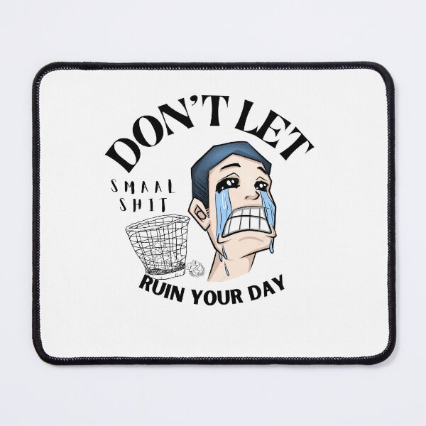 Item preview, Stay Positive: Don't Let Small Shit Ruin Your Day designed and sold by InspireOms.