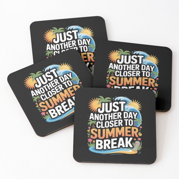 Item preview, Just Another Day Closer To Summer Break Teacher Student Fun  designed and sold by MeowtivationP.