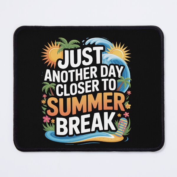 Item preview, Just Another Day Closer To Summer Break Teacher Student Fun designed and sold by MeowtivationP.