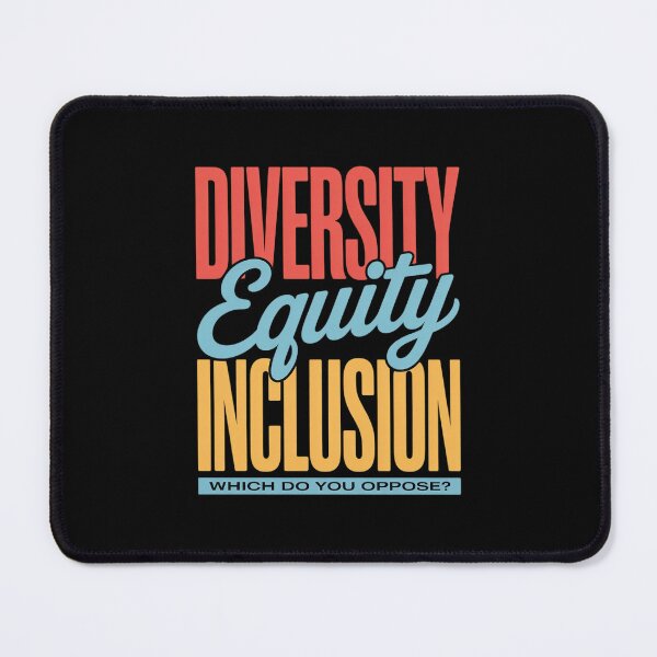Item preview, Diversity Equity Inclusion Which Do You Oppose designed and sold by CombatTask.