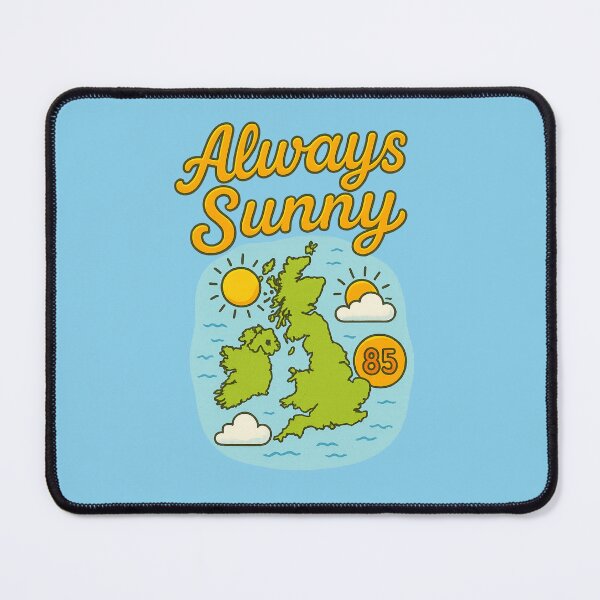 Item preview, Always Sunny – British Isles Edition designed and sold by MikeHawkinWorld.