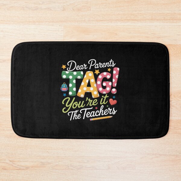 Item preview, Last Day Of School Dear Parents Tag You'Re It Love Teachers designed and sold by HeinzanoWeno.
