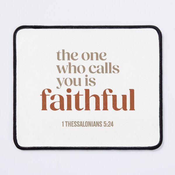 Item preview, The One who calls you is faithful - 1 Thessalonians 5:23-24 designed and sold by LambsPath.