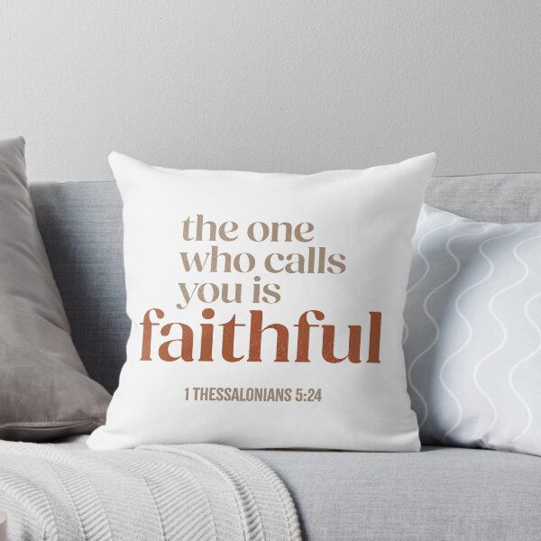 Item preview, The One who calls you is faithful - 1 Thessalonians 5:23-24 designed and sold by LambsPath.