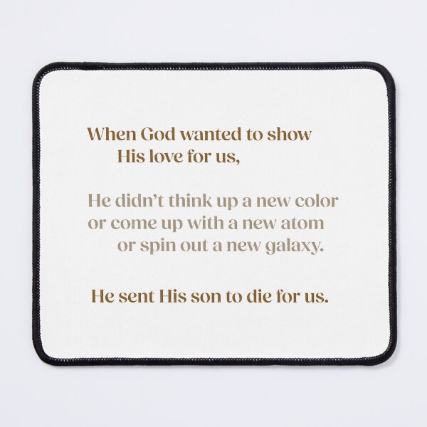Item preview, When God wanted to show His love for us designed and sold by LambsPath.
