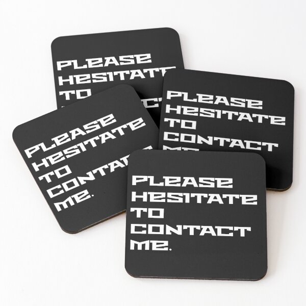 Item preview, Please Hesitate to Contact Me – Funny Sarcastic Quote designed and sold by EasyPrint25.