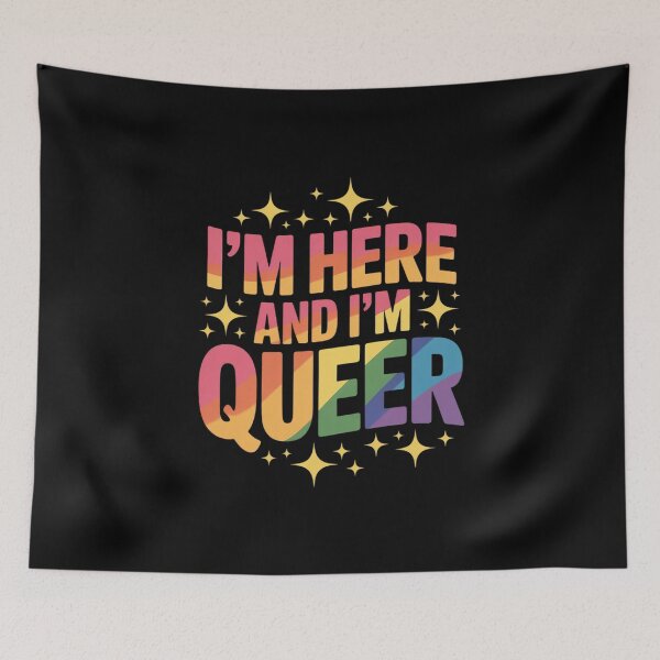 Item preview, I'm Here and I'm Queer designed and sold by CombatTask.