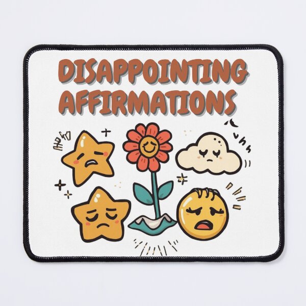 Item preview, Disappointing Affirmations, Menthal Health Gift designed and sold by sz0g0.