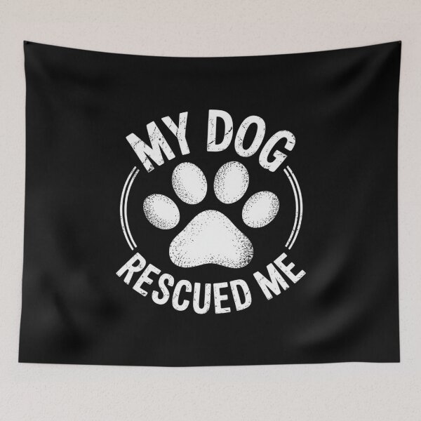 Item preview, for Rescue Dogs My Dog Has Saved Me  designed and sold by RuthGAArt.