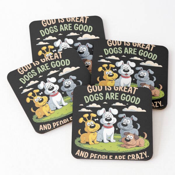 Item preview, God Is Great Dogs Are Good And People Are Crazy5  designed and sold by RuthGAArt.