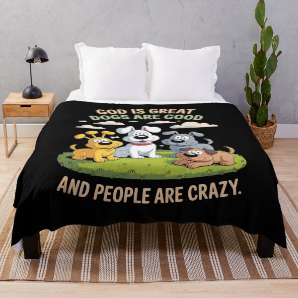 Item preview, God Is Great Dogs Are Good And People Are Crazy5  designed and sold by RuthGAArt.
