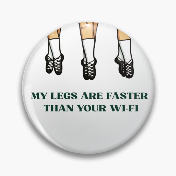 Item preview, my legs are faster than your wi-fi  designed and sold by TOSHA-Poland.