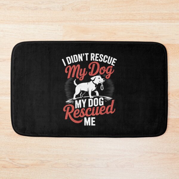 Item preview, I Didnt Rescue My Dog MY Dog Rescued Me Rescued Pets  designed and sold by RuthGAArt.