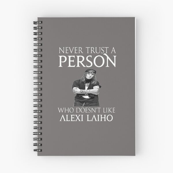 Item preview, NEVER-TRUST-A-PERSON-WHO-DOES-NOT-LIKE-ALEXI-LAIHO designed and sold by FlorianSchweize.