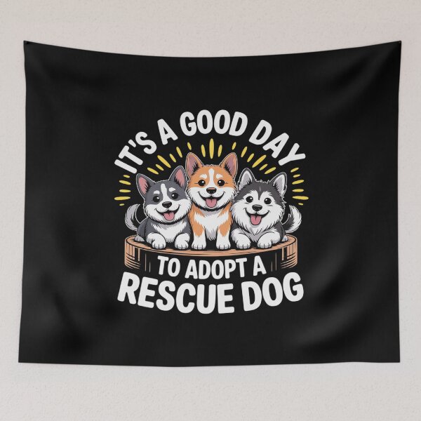 Item preview, It'S A Good Day To Adopt A Rescue Dog, Dog and Cat Rescue  designed and sold by RuthGAArt.