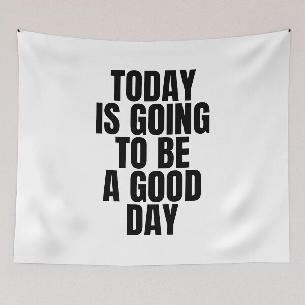 Item preview, Today is going to be a good day designed and sold by Dondonmart.
